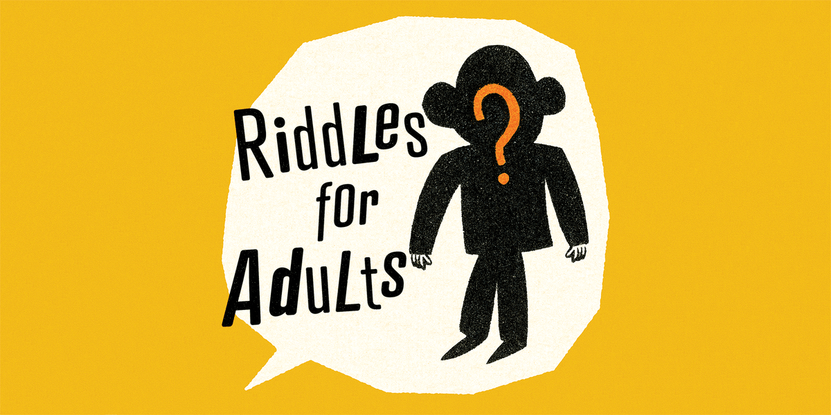 Can You Solve These 20 Tough Riddles for Adults? 1 Can You Solve These 20 Tough Riddles for Adults?