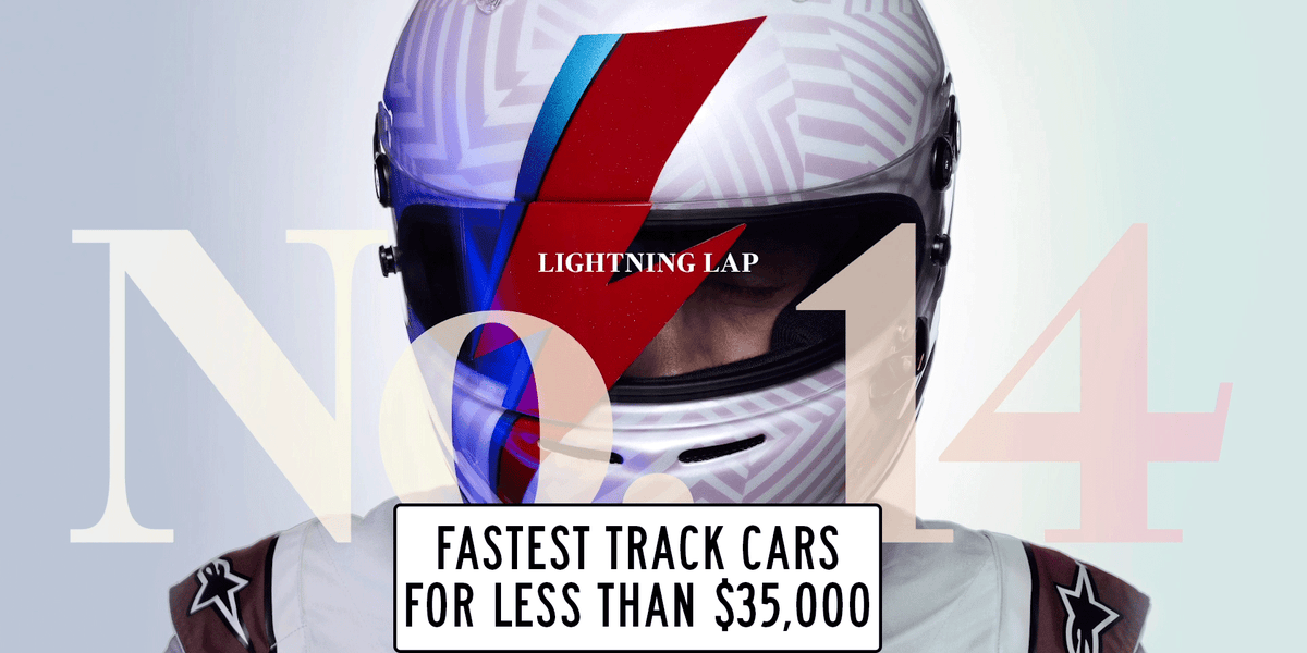 The Best and Fastest Track Cars for Less Than $35,000: Window Shop with Car and Driver - NewsOpener The Best and Fastest Track Cars for Less Than $35,000: Window Shop with Car and Driver