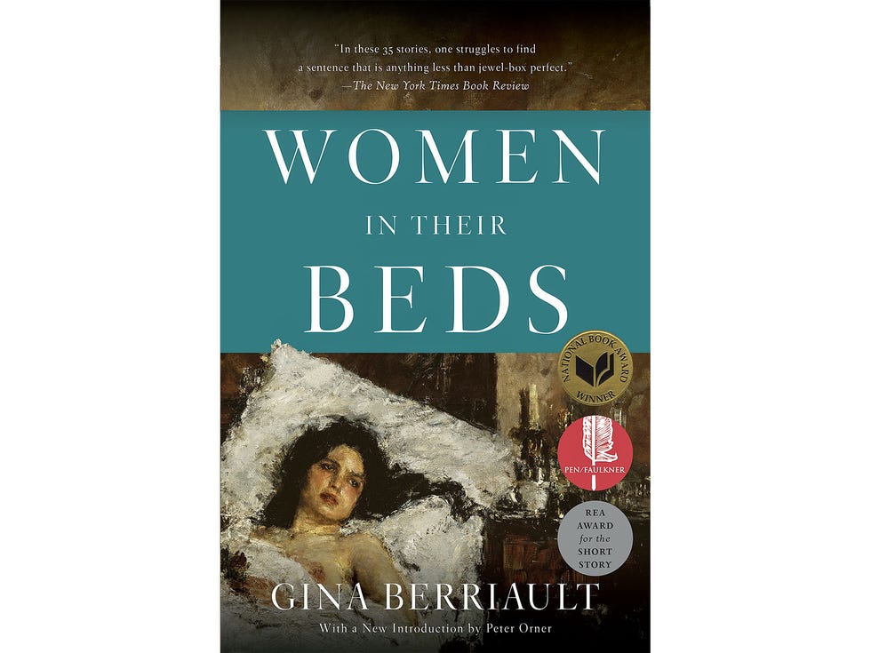“Women In Their Beds: Thirty-Five Stories” by Gina Berriault with a new introduction by Peter Orner, 416 pages, Counterpoint, $16.95