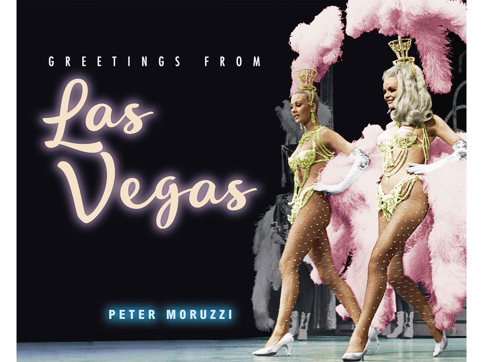 Greetings from Las Vegas, by Peter Moruzzi, Gibbs Smith, 176 pages, $30