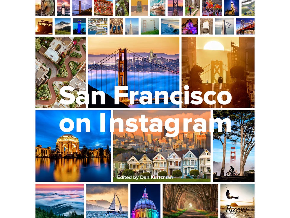 San Francisco on Instagram, edited by Dan Kurtzman, Rizzoli, 208 pages, $24.95