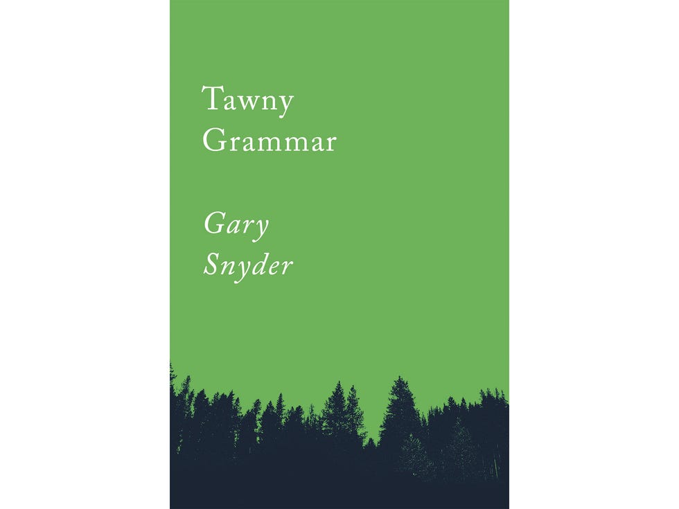 Tawny Grammar, by Gary Snyder, Counterpoint Press, 80 pages, $10