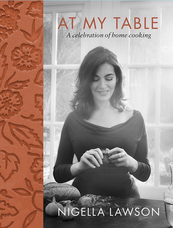 Nigella Lawson New Book - The Chef Looks Lovely On The Cover Of At My Table