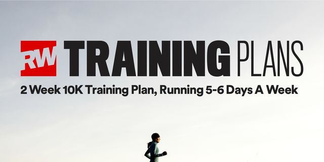 Rw S 2 Week 10k Training Schedule Running 5 6 Days Per Week