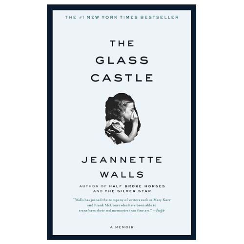 the glass castle a memoir the glass castle a memoir