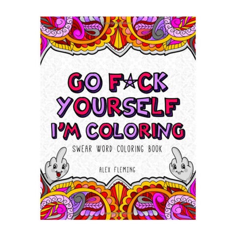 Go Fuck Yourself Im Coloring Book