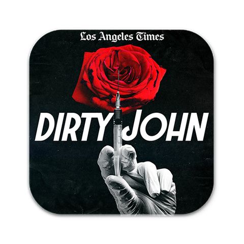 Dirty John podcast