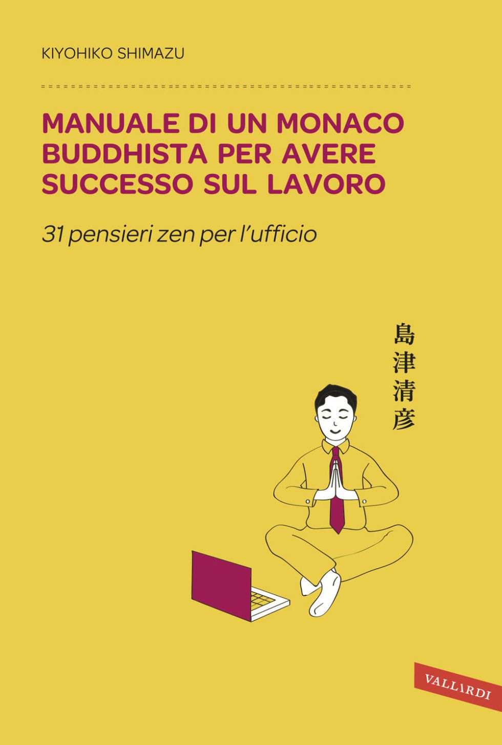 Cover Manuale di un monaco buddhista per avere successo sul lavoro