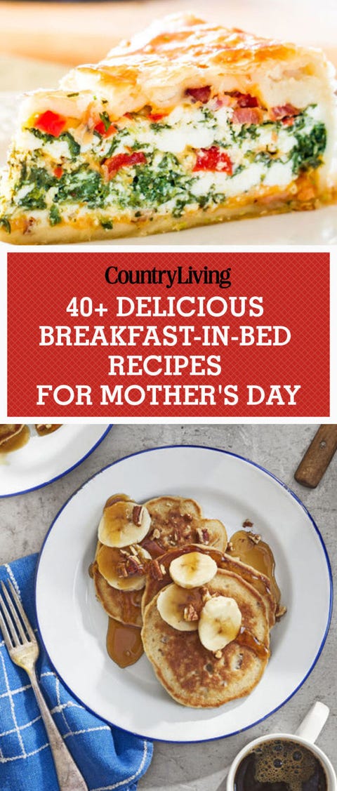 48 Breakfast In Bed Ideas And Recipes For Mother S Day 1 Of 48 Image Save These Ideas Mother S Day Breakfast Recipes