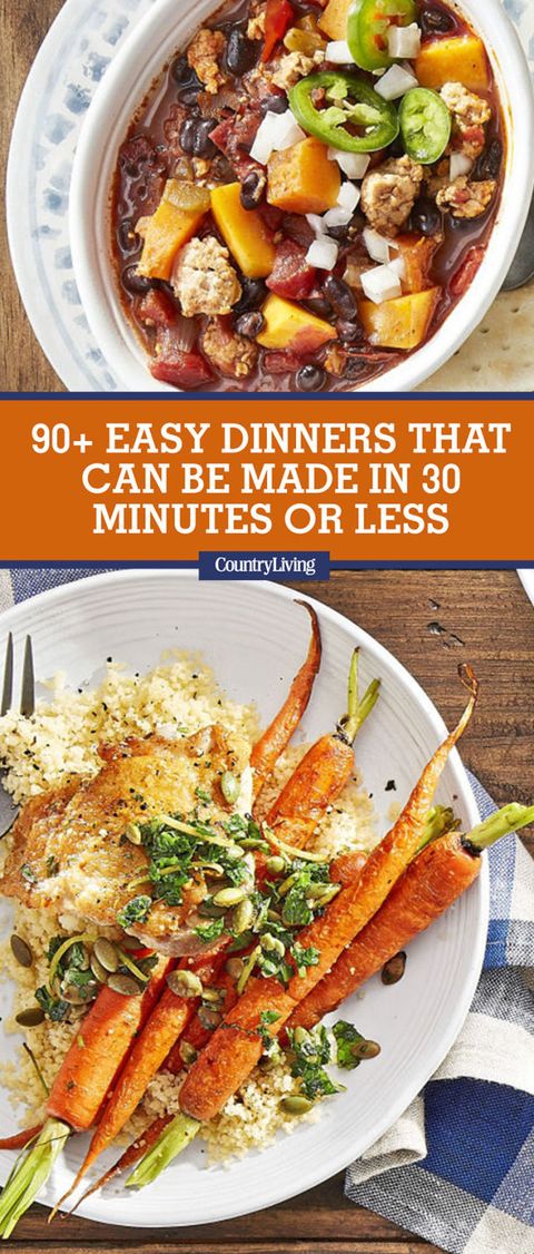 99 Quick and Easy Dinners - Best Recipes for 30 Minute Meals