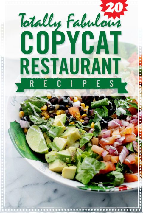 Restaurant Copycat Recipes - 20 Impossibly Identical Copycat Restaurant ...