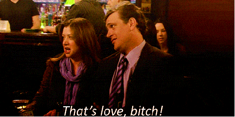 How I met Your mother Marshal en Lily That's love Bitch gif