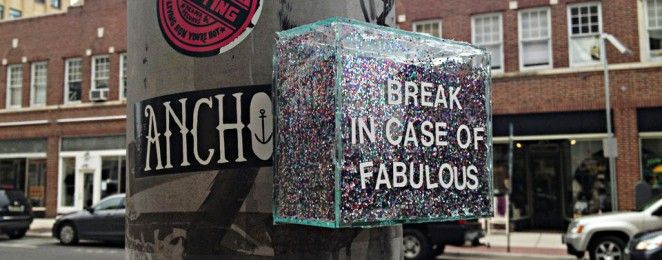 Break in case of fabulous