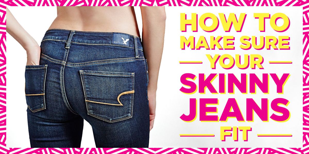 6 Ways to Make Sure Your Skinny Jeans Fit You Right