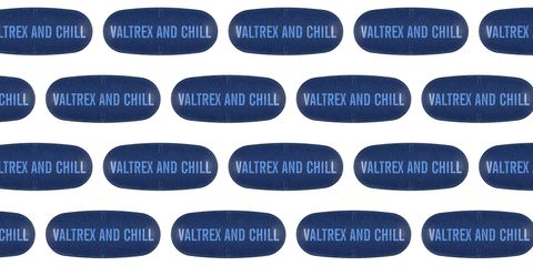 Valtrex and chill