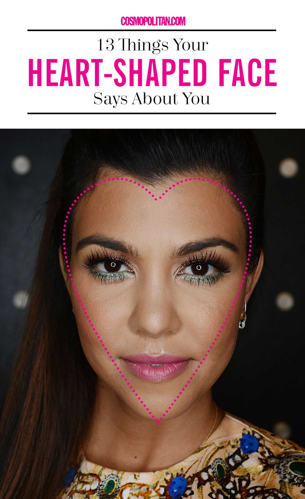 13 Things Your Heart-Shaped Face Says About You