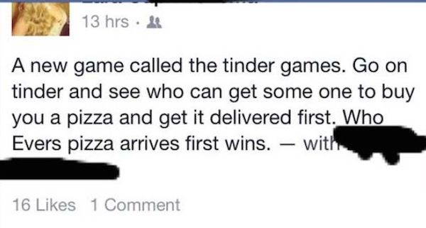 The Tinder Games, girls are using Tinder to score free pizza from desperate guys