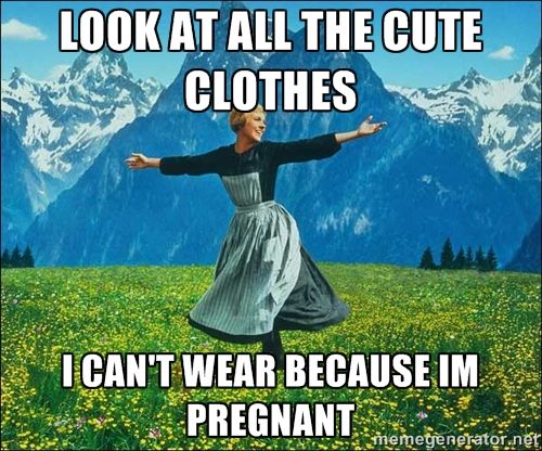 Look at all the clothes I can't wear because I'm pregnant
