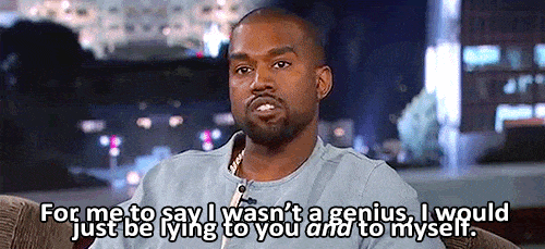 Kanye: I'm a genius