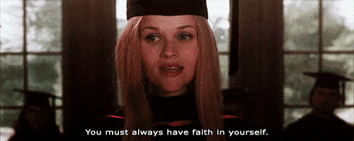 legally blonde you must always have faith in yourself