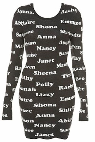 <p>Love this name print Emma Cook for Topshop dress- You can be a different person everyday. Just pick and point. </p><p>£65, <a target="_blank" href="http://www.topshop.com/webapp/wcs/stores/servlet/ProductDisplay?beginIndex=0&viewAllFlag=&catalogId=19551&storeId=12556&categoryId=59925&parent_category_rn=42317&productId=1476893&langId=-1">www.topshop.com</a><br /></p>