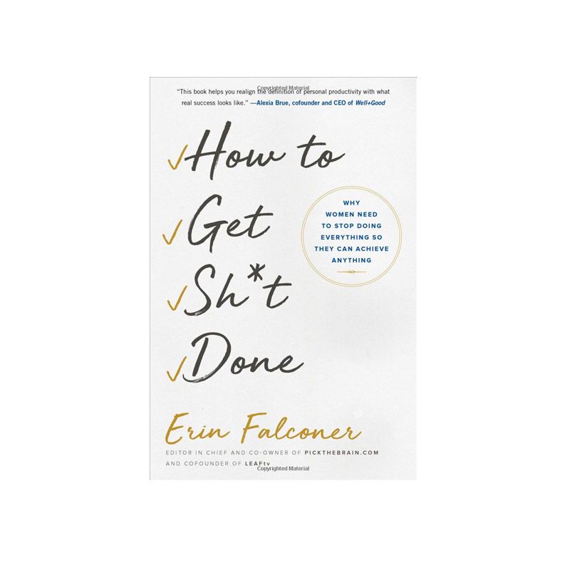 How To Get Sh*t Done by Erin Falconer
