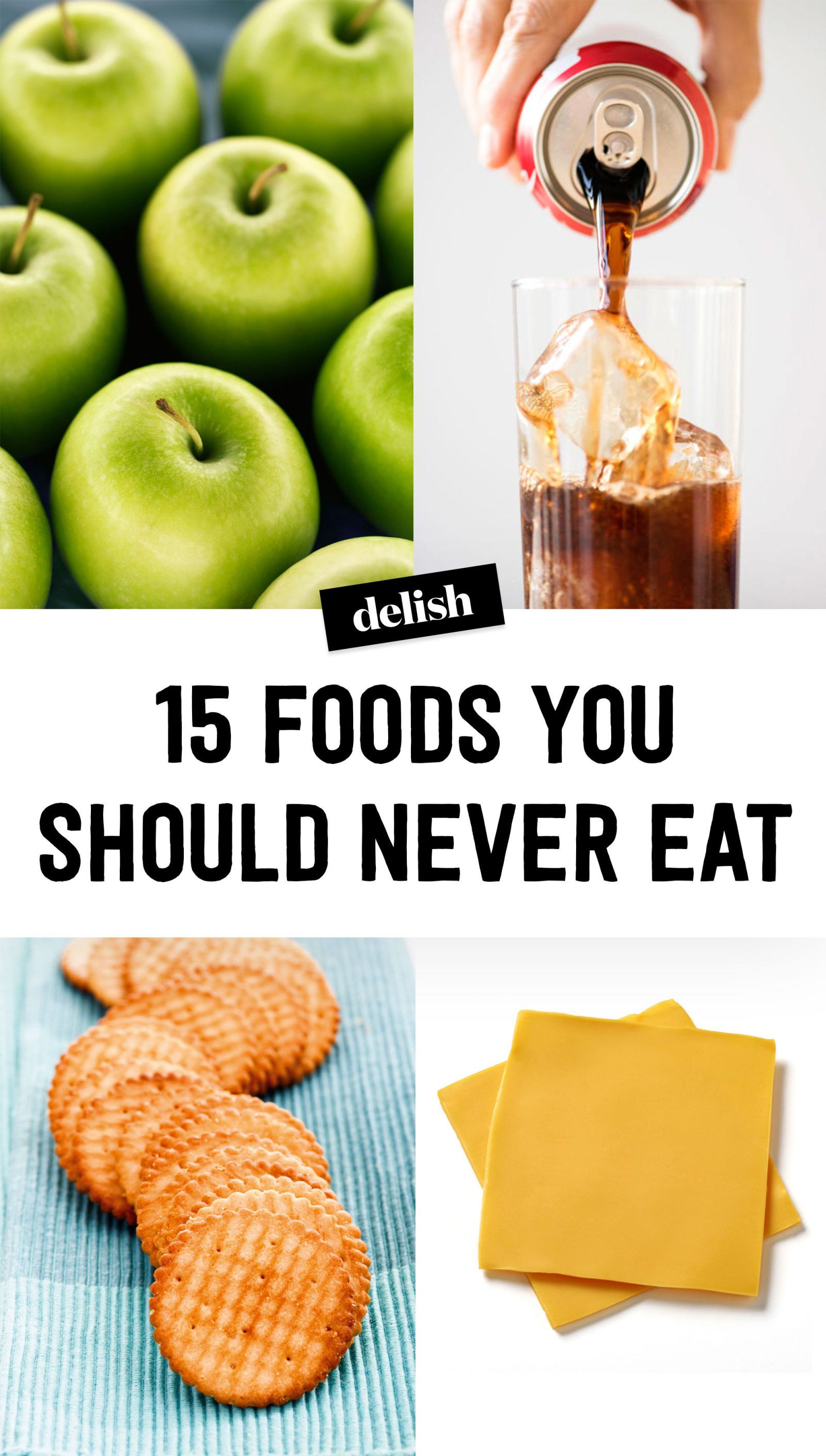 Foods You Should Never Eat - Foods To Avoid