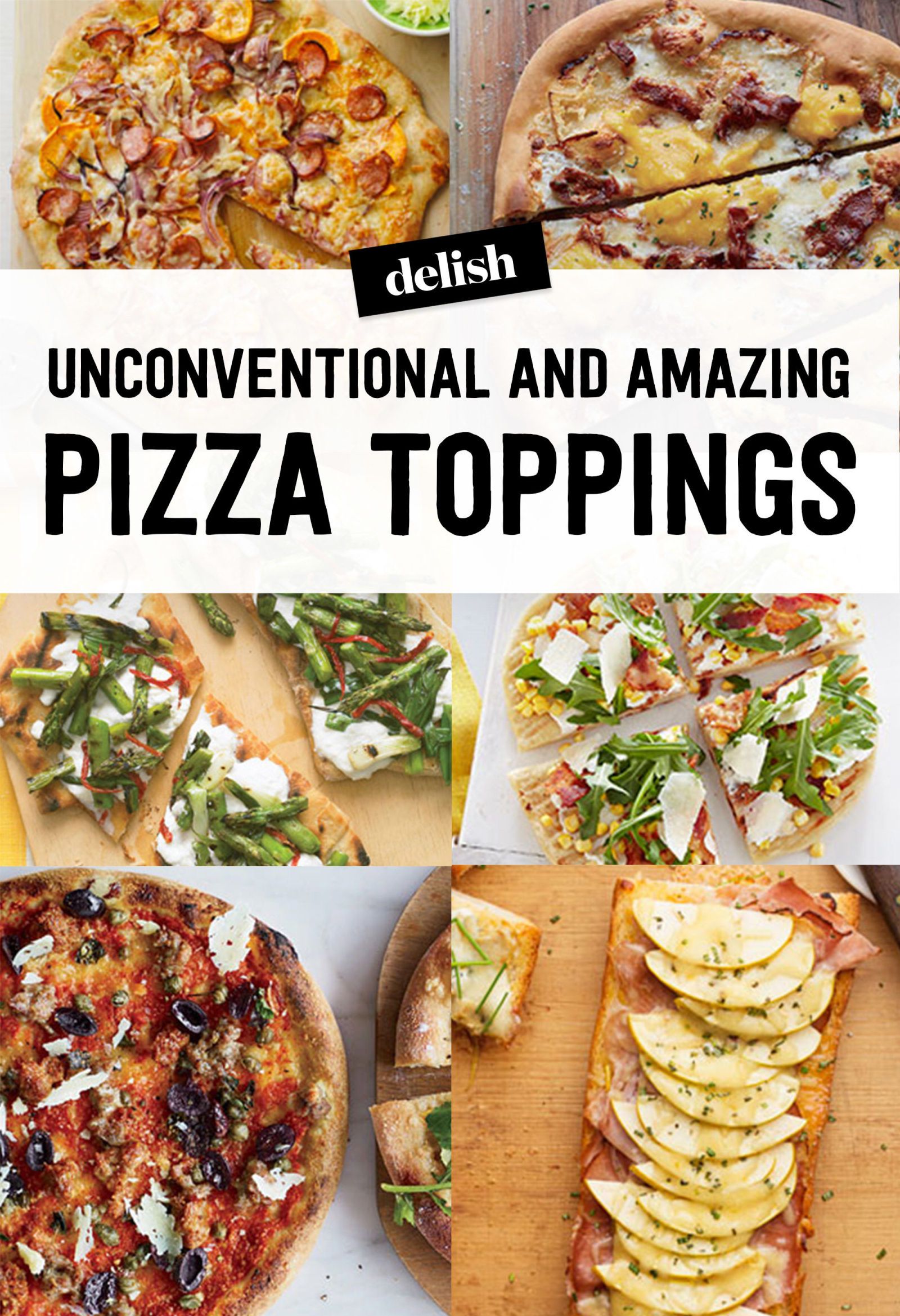 26 Pizza Topping Ideas - Unusual Pizza Recipes