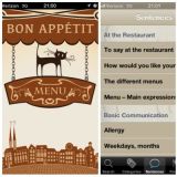 <p>Foreign menus can throw a wrench into your dining; even foodies have gaps in their menu fluency when it comes to French fare. Bon Appetit aims to solve that problem and prevent any possible embarrassment by offering a food phrase dictionary, translatable to 4 languages. From ordering to allergies, this app is your dinnertime translator.</p>
<p><strong>Price: $1.99</strong></p>