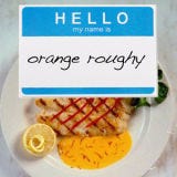 <p><a href="/search/fast_search_recipes?search_term=orange+roughy">Orange roughy</a> isn't obviously appetizing, but it sure beats slimehead, which is how the fish is known where it is caught, off the coast of New Zealand. It only caught on with U.S. consumers after it lost the slimy connotations, and unfortunately it's really caught on, and bottom trawling coupled with a long-lived (up to 150 years!) fish have endangered this fish. The Environmental Defense Fund recommends against eating orange roughy, whatever you call it.</p>