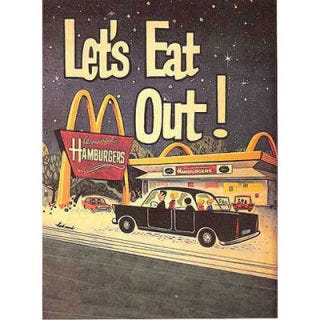 <p><b>Company</b> McDonald's<br />
<b>This Ad Ran In:</b> Early 1960s</p>

<p>The lesson learned from this ad: if you say it, they will do it. McDonald's made it clear that The Golden Arches was <i>the</i> destination for a night out dining with the family.</p>