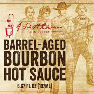 <p>A. Smith Bowman is not the only company making a barrel-aged hot sauce, but it is one of the only companies making it that is primarily a distillery, and that spikes its sauce with its own bourbon. Locally made in Virginia, it's a smoky chipotle chili sauce combined with the company's superb bourbon whiskey and aged in the same type of barrels used to age the spirit.</p>
<p><a href="http://www.asmithbowman.com/home.aspx" target="_blank">asmithbowman.com</a></p>