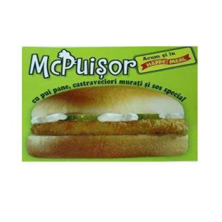 <b>Where to Place Your Order: </b> McDonald's, Romania<br />
<b>What You Get: </b> A standard McDonald's bun sandwiches a mini breaded chicken patty that's topped with McChicken Sauce and two pickle slices.<br /><br />

The Mini McChicken sandwich is one of the most popular menu items in Romania. In fact, the small sandwich's success led the fast food chain to make it a Happy Meal option in the European country.