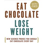 Eat Chocolate, Lose Weight
