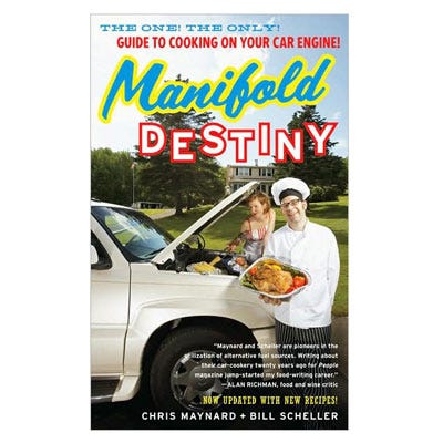 <p><b>Curious Cookbook:</b> <a href="http://search.barnesandnoble.com/booksearch/isbnInquiry.asp?EAN= 9781416596233&lkid=J25249592&pubid=K125307&byo=1" target="_new"><i>Manifold Destiny: The One! The Only! Guide to Cooking on Your Car Engine!</i></a></p>
<p><b>In a Mouthful:</b> Start your engines! Yep, no oven or stove is required for this cookbook, just hot wheels. This updated version tells road trippers how to cook while keeping the motor running. Just keep the pedal to the metal for 55 miles and you too can have a hot, fresh, meal straight off the grill...the car grill that is.</p>