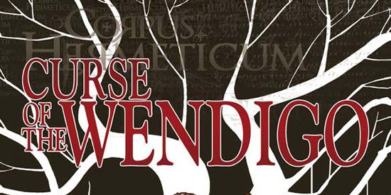 An Exclusive Preview of Curse of the Wendigo, With Comments From The  Walking Dead's Charlie Adlard