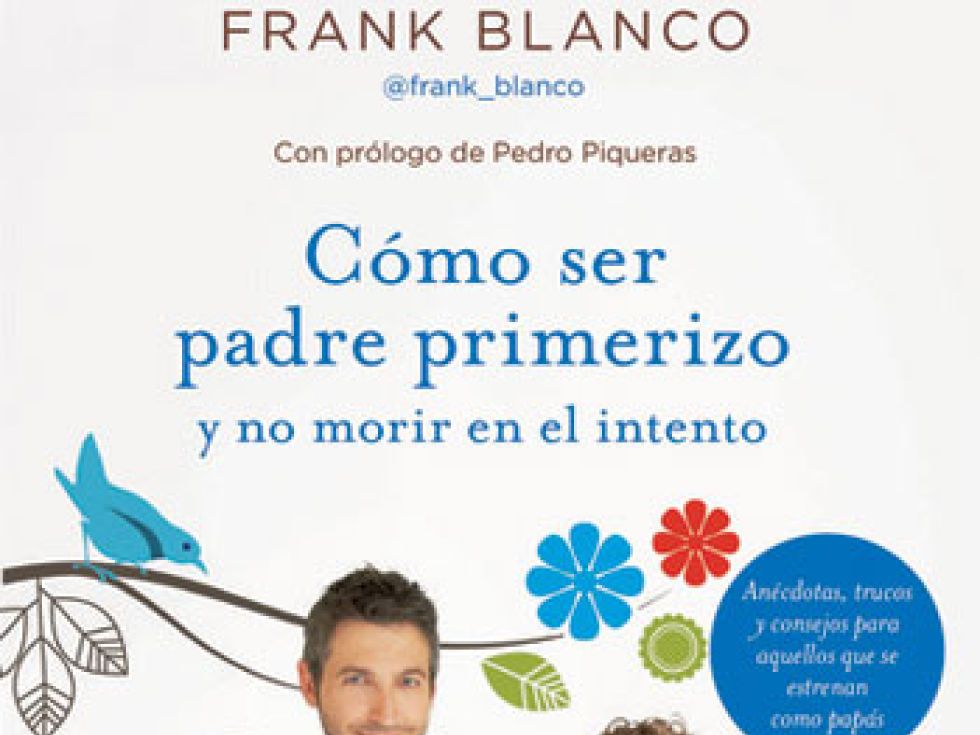 Frank Blanco, un divertido padre primerizo