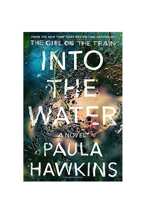 <p>The writer behind <em data-redactor-tag="em">The Girl on the Train</em> is back with <a href="http://www.elle.com/culture/books/a35543/19-summer-books-for-every-kind-of-warm-weather-reader/" target="_blank" data-tracking-id="recirc-text-link">another page-turner</a> that's destined to be buzzy.
</p><p><em data-redactor-tag="em" data-verified="redactor">"Into the Water," $17; </em><a href="https://www.amazon.com/Into-Water-Novel-Paula-Hawkins/dp/0735211205/ref=zg_bsnr_books_8?_encoding=UTF8&amp;psc=1&amp;refRID=5V7GBPRBDF6QSVAPJKZ5" target="_blank" data-tracking-id="recirc-text-link"><em data-redactor-tag="em" data-verified="redactor">amazon.com</em></a></p>