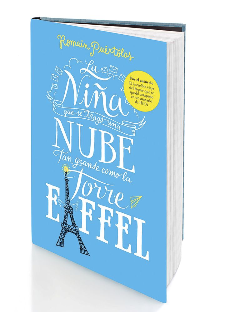 <p>‘La niña que se tragó una nube tan grande como la Torre Eiffel’ (Grijalbo, 16,90 €), de Romain Puértolas, es una emotiva fábula del siglo XX. Una novela mágica, desenfadada, ligera... y que ya suena a ‘best seller’ del verano. </p>