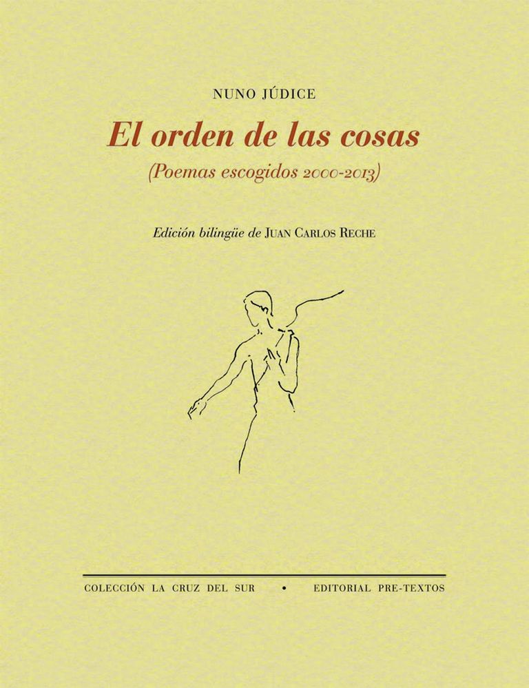 <p>Pre-Textos ha reunido en una edición bilingüe y bajo el título <strong>El orden de las cosas</strong> los poemas de Nuno Júdice, una de las voces más respetadas de la literatura en portugués, escritos entre los años 2000 y 2013.</p>
