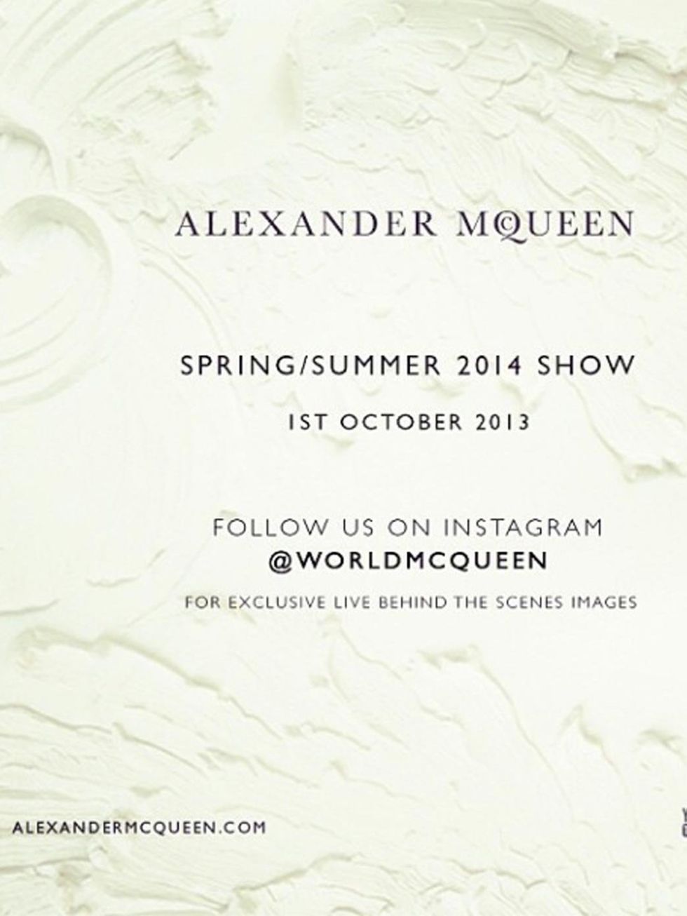 <p>Alexander McQueen (@WorldMcQueen)The Alexander McQueen Spring/Summer 2014 Show is tomorrow! Follow us on Instagram @WorldMcQueen for exclusive behind the scenes images.</p>