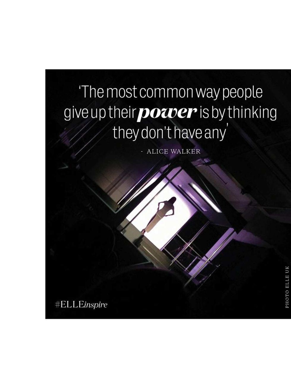 <p>'The most common way people give up their power is by thinking they don't have any.' Alice Walker</p>