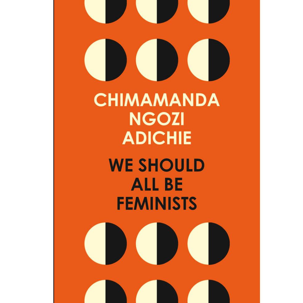 We Should All Be Feminists  by Chimamanda Ngozi Adichie