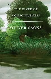 The River of Consciousness by Oliver Sacks