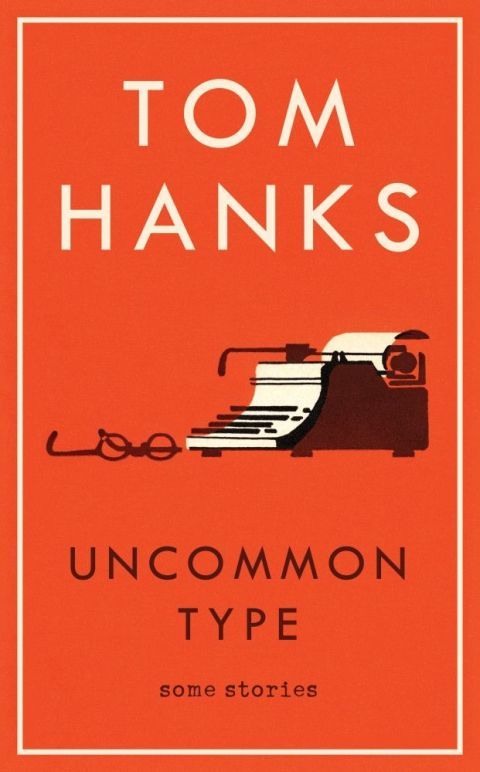 Uncommon Type Tom Hanks