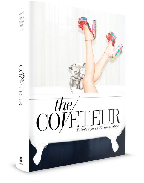 The Coveteur – Private Spaces, Personal Style