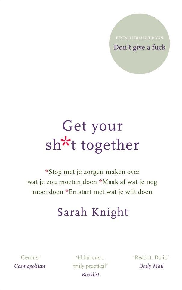 Get your sh*t together - Sarah Knight