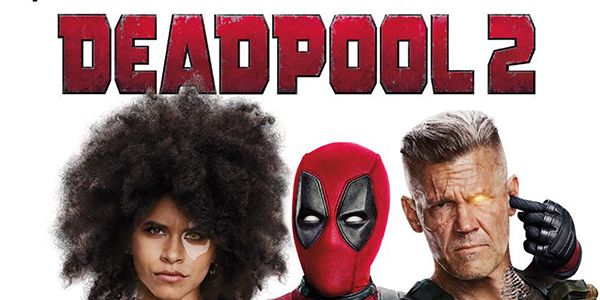 Deadpool 2 Nuevo Póster Y Tráiler Para Todos Los Públicos 