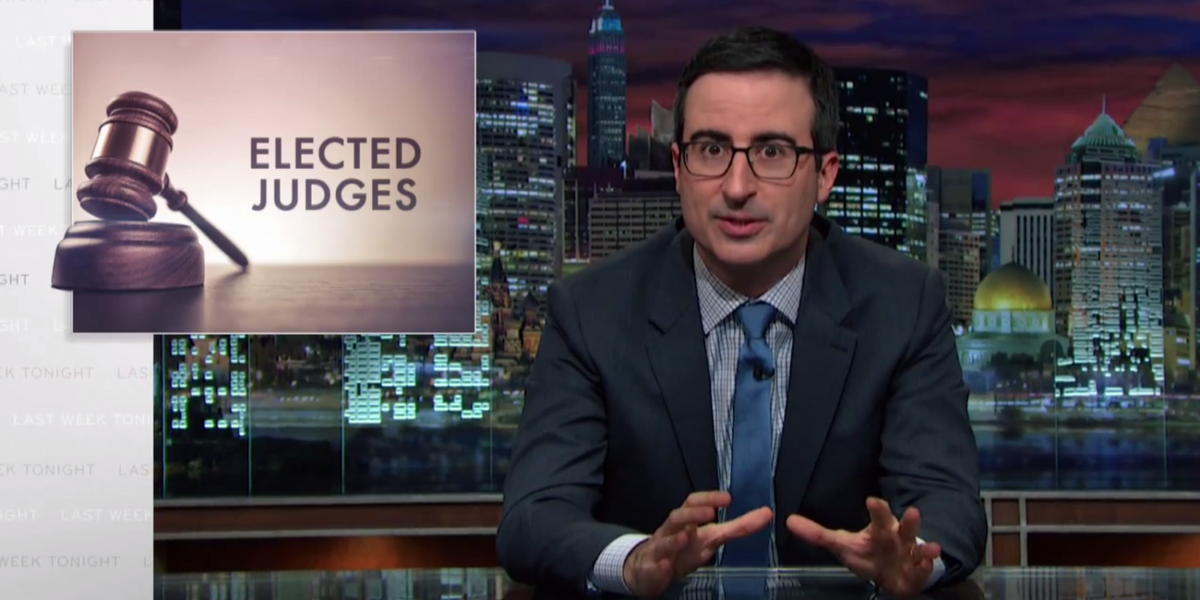 Watch John Oliver Explain Why America's System of Elected Judges Is in ...