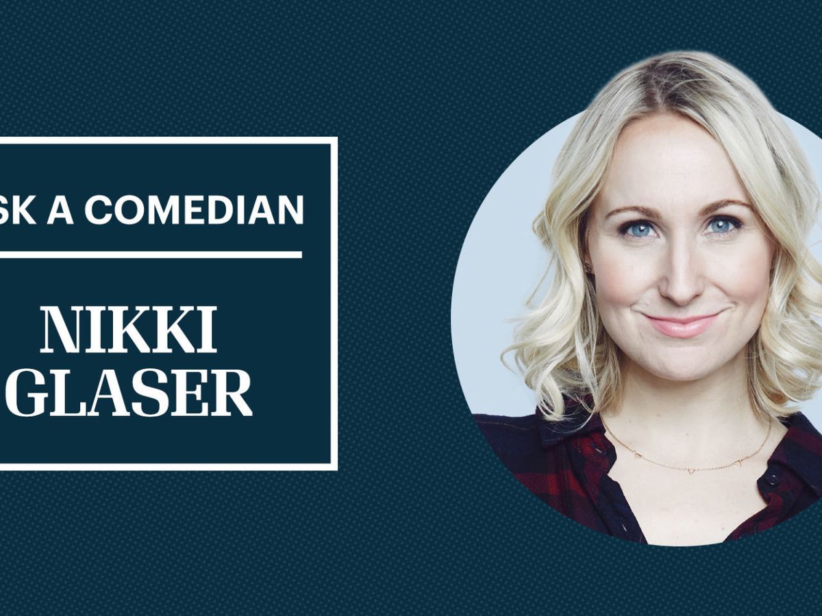 Ask a Comedian: Nikki Glaser